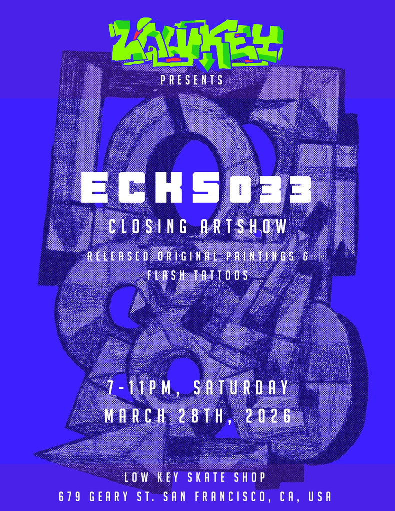 ECK033 - Closing Art Show - 3/28/26 – Low Key Skate Shop